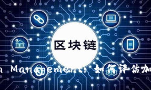 Tokenomics vs. Token Management: 如何评估加密货币的价值和可行性