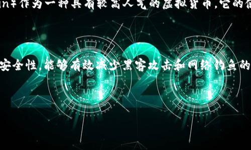 引言

随着加密货币的普及，越来越多的人开始关注各种数字货币的安全性。在众多的数字货币中，狗狗币（Dogecoin）作为一种具有较高人气的虚拟货币，它的使用和存储方式也备受关注。很多投资者和用户开始询问，狗狗币是否支持冷钱包。

狗狗币冷钱包的概述

冷钱包是指一种不直接连接到互联网的加密货币存储方式。相对于热钱包（在线钱包），冷钱包提供了更高的安全性，能够有效减少黑客攻击和网络钓鱼的风险。因此，了解狗狗币是否可以存储在冷钱包中，对于想要安全持有狗狗币的用户来说，是一个重要的问题。

在本文中，我们将探讨狗狗币的冷钱包相关知识，关键词包括：狗狗币，冷钱包，安全存储，加密货币。

狗狗币冷钱包：如何安全存储你的狗狗币